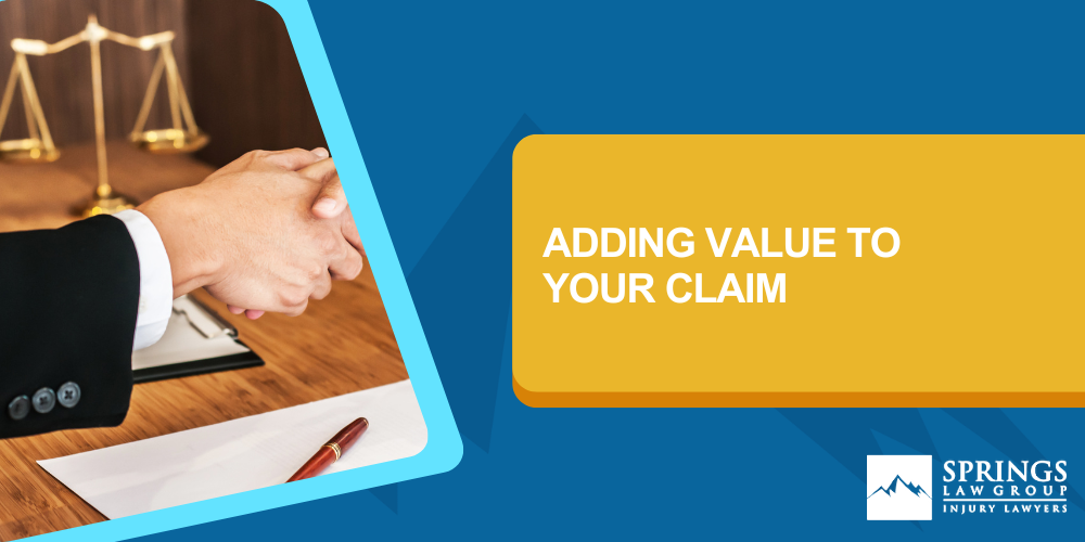 No Attorney Fees Unless You Get Paid; Adding Value To Your Claim
