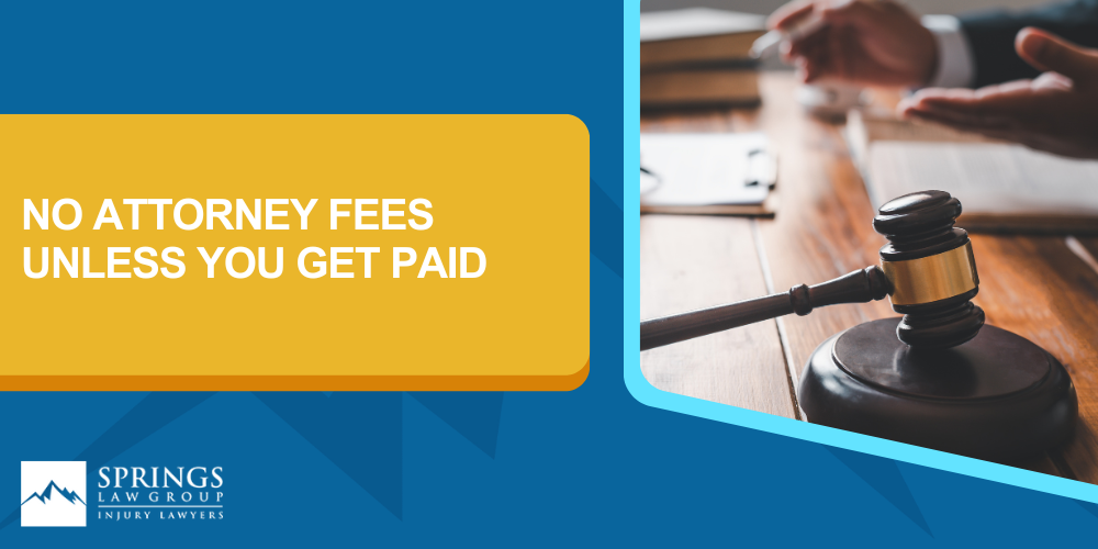 No Attorney Fees Unless You Get Paid
