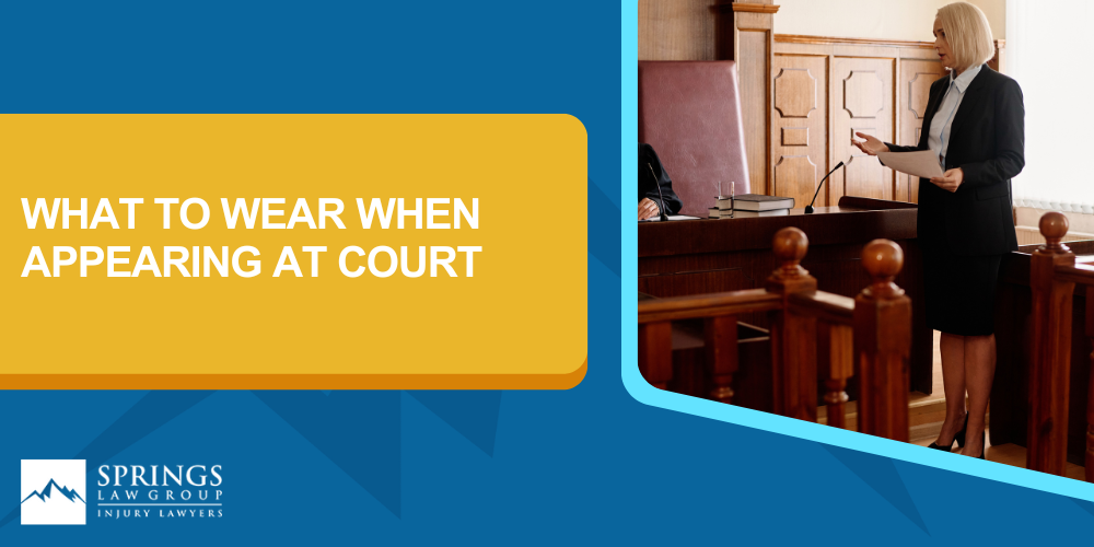 What To Wear When Appearing At Court