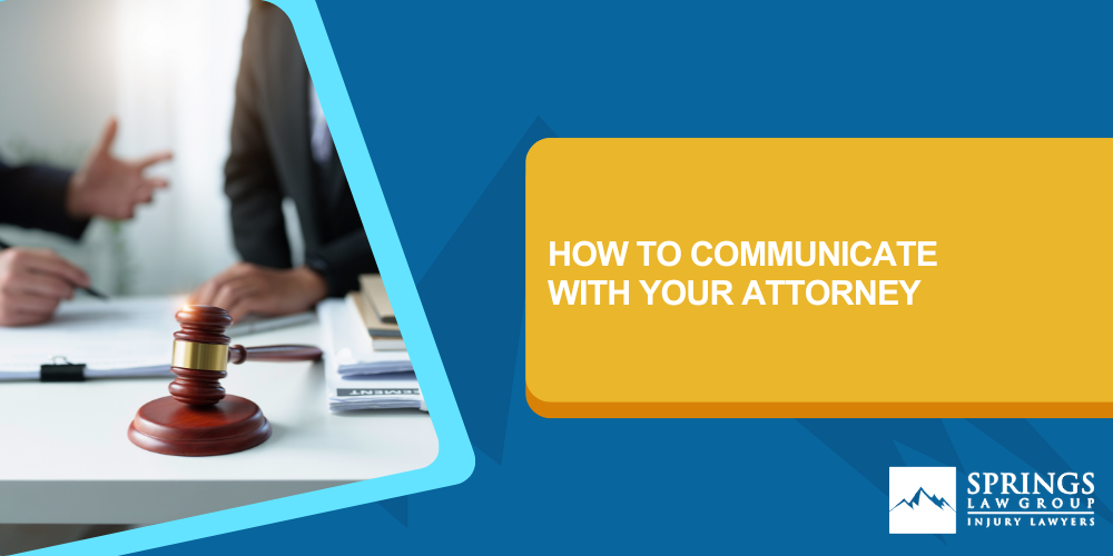 How to communicate with your attorney