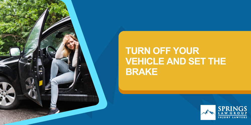 Be safe; Turn Off Your Vehicle And Set The Brake