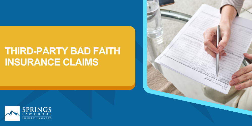 First-Party Bad Faith Insurance Claims; Third-Party Bad Faith Insurance Claims