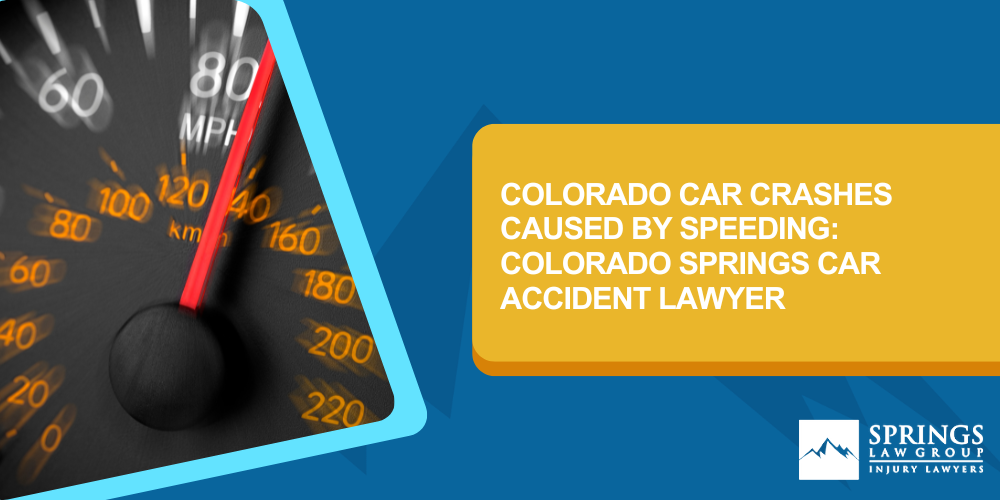 Proving Liability In A Car Crash Caused By Speeding; Victims Of A Colorado Drunk Driving Car Accident Should Call The Colorado Springs Car Accident Lawyer At The Springs Law Group;