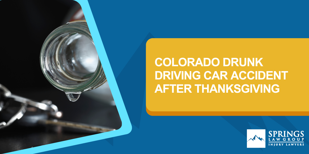 Proving A Drunk Driving Car Accident In Colorado; Victims Of A Colorado Drunk Driving Car Accident Should Call The Colorado Springs Car Accident Lawyer At The Springs Law Group;
