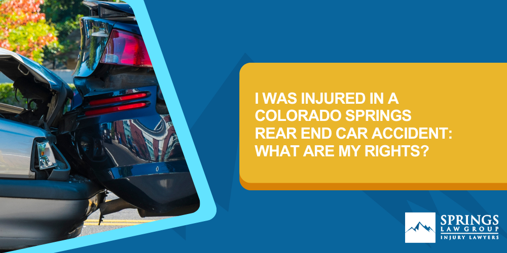 Liability In A Rear End Car Accident; Who Else May Be Liable For A Rear End Car Accident; Were You Injured In A Rear End Car Accident_ We Can Help You; I Was Injured In A Colorado Springs Rear End Car Accident_ What Are My Rights