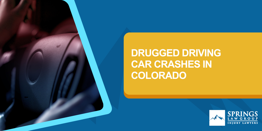 Drugged Driving Car Crashes In Colorado