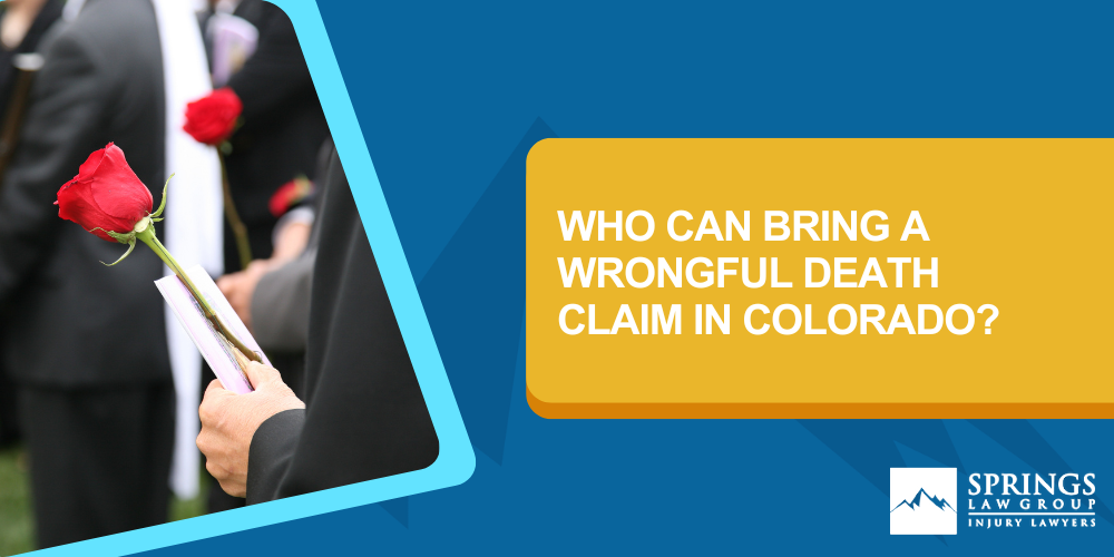 Who Can Bring A Wrongful Death Claim In Colorado