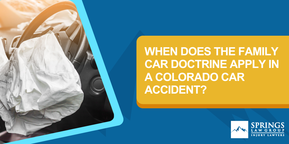 When Does The Family Car Doctrine Apply In A Colorado Car Accident
