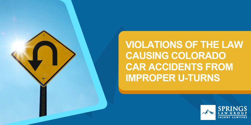 Violations Of The Law Causing Colorado Car Accidents From Improper U-Turns