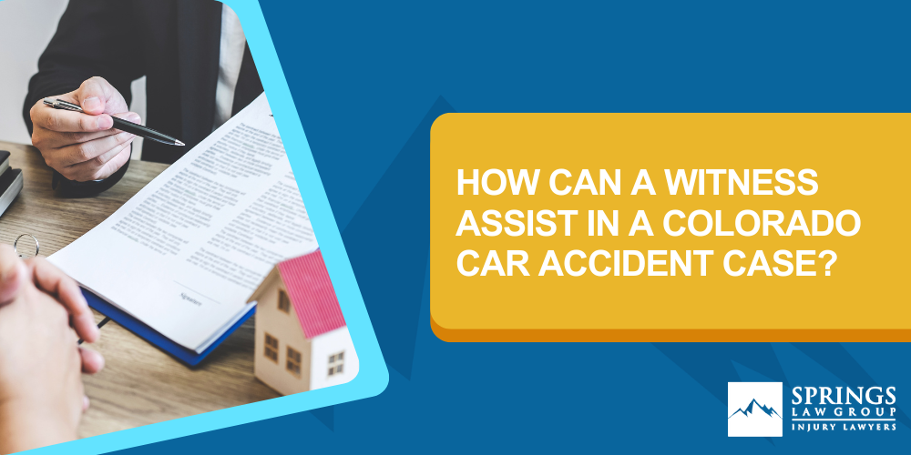 How Can A Witness Assist In A Colorado Car Accident Case