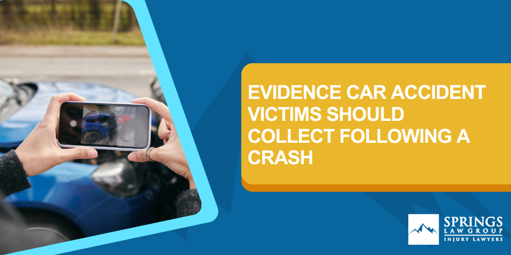 Evidence Car Accident Victims Should Collect Following a Crash