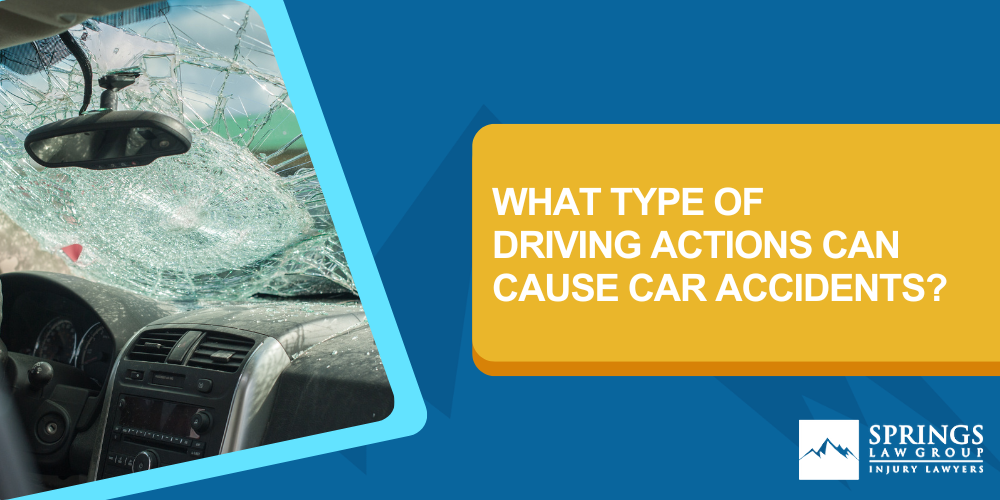 What Type of Driving Actions Can Cause Car Accidents?