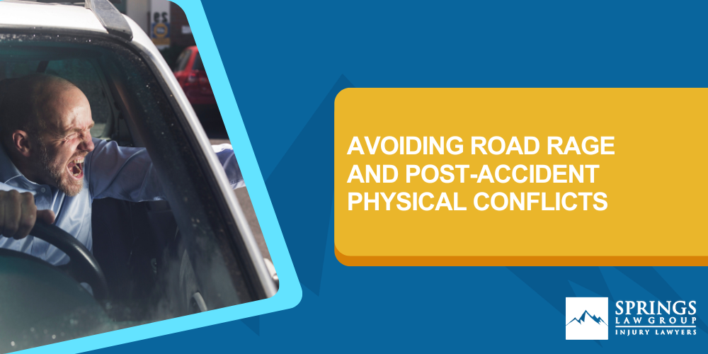 Avoiding Road Rage and Post-Accident Physical Conflicts