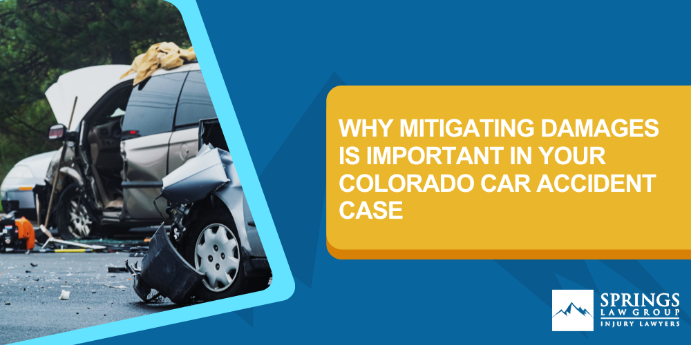 Why Mitigating Damages Is Important in Your Colorado Car Accident Case