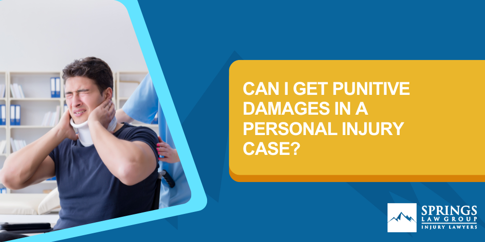 Can I Get Punitive Damages in a Personal Injury Case?