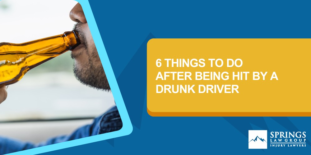 6 Things to Do After Being Hit by a Drunk Driver
