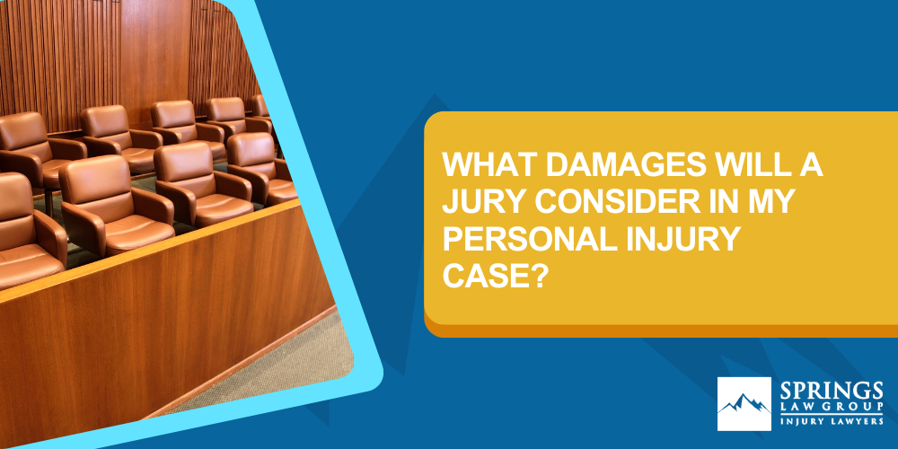 What Damages Will A Jury Consider In My Personal Injury Case