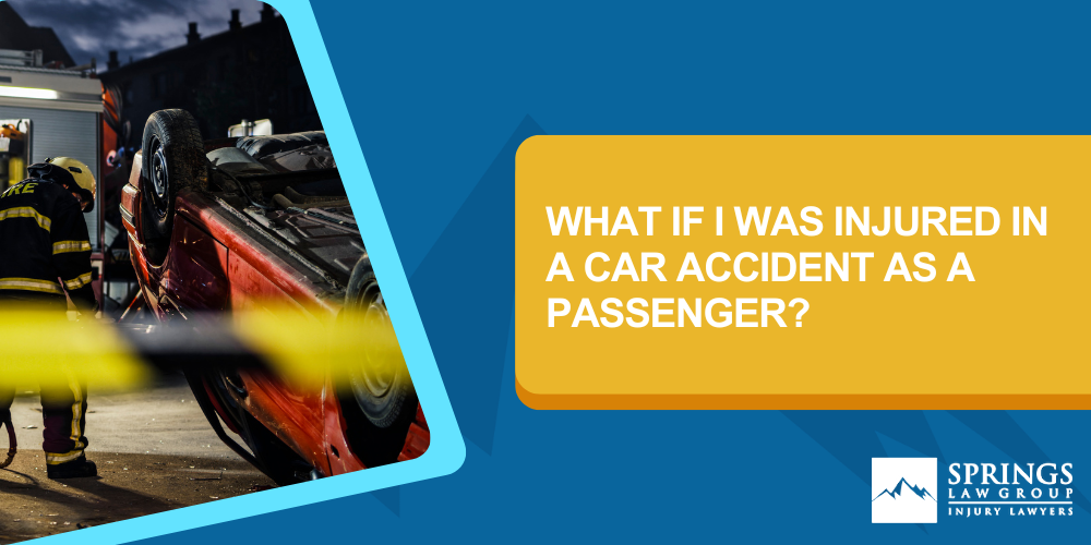 What If I Was Injured In A Car Accident As A Passenger