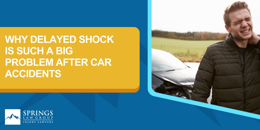 Why Delayed Shock Is Such A Big Problem After Car Accidents