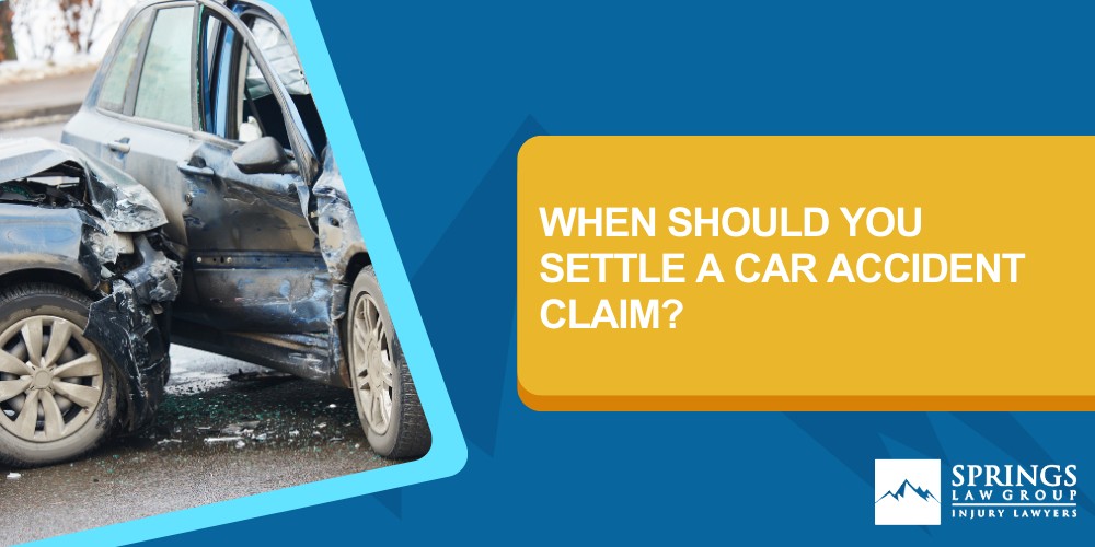 When Should You Settle a Car Accident Claim?