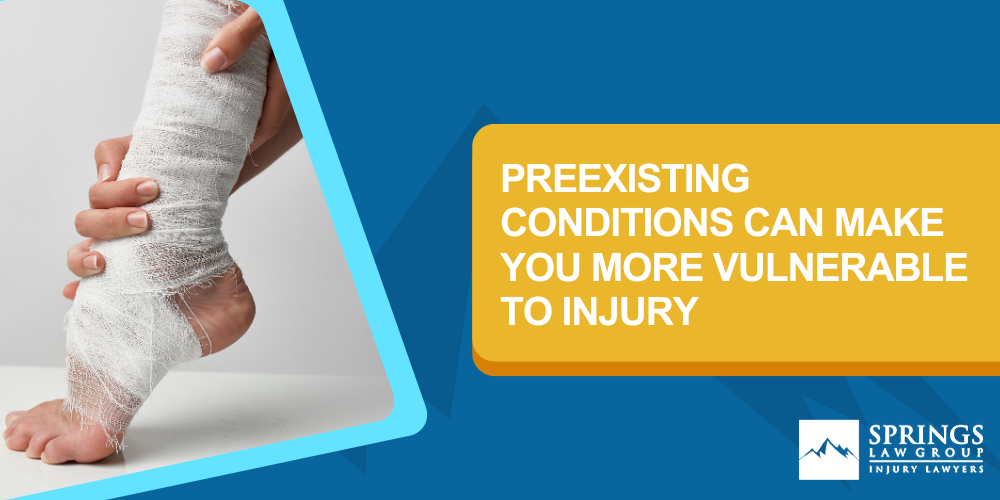 preexisting injuries; What Are Preexisting Injuries; Preexisting Conditions Can Make You More Vulnerable To Injury 