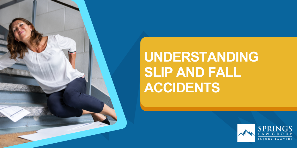 Understanding Slip and Fall Accidents