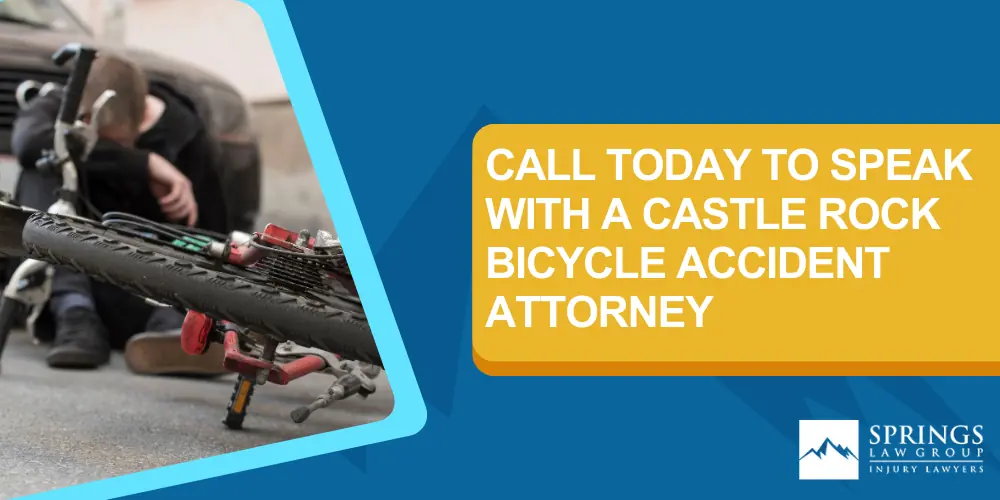 Castle Rock Bicycle Accident Lawyer; What Kind Of Injuries Can Occur After A Bike Crash; Common Reasons Bike Accidents Occur In Castle Rock; How Does Assigning Fault Work In A Bicycle Accident Case; Call Today To Speak With A Castle Rock Bicycle Accident Attorney
