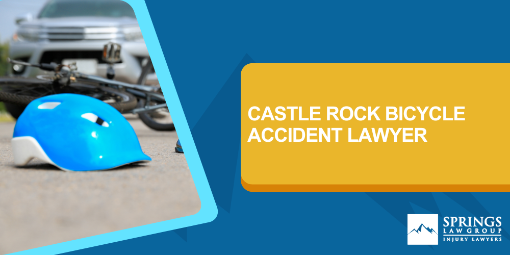 Castle Rock Bicycle Accident Lawyer; What Kind Of Injuries Can Occur After A Bike Crash; Common Reasons Bike Accidents Occur In Castle Rock; How Does Assigning Fault Work In A Bicycle Accident Case; Call Today To Speak With A Castle Rock Bicycle Accident Attorney; Castle Rock Bicycle Accident Lawyer
