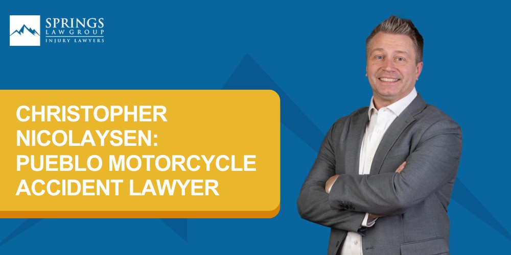 Meet Our Experienced Motorcycle Accident Lawyers at Springs Law Group; Christopher Nicolaysen_ Pueblo Motorcycle Accident Lawyer