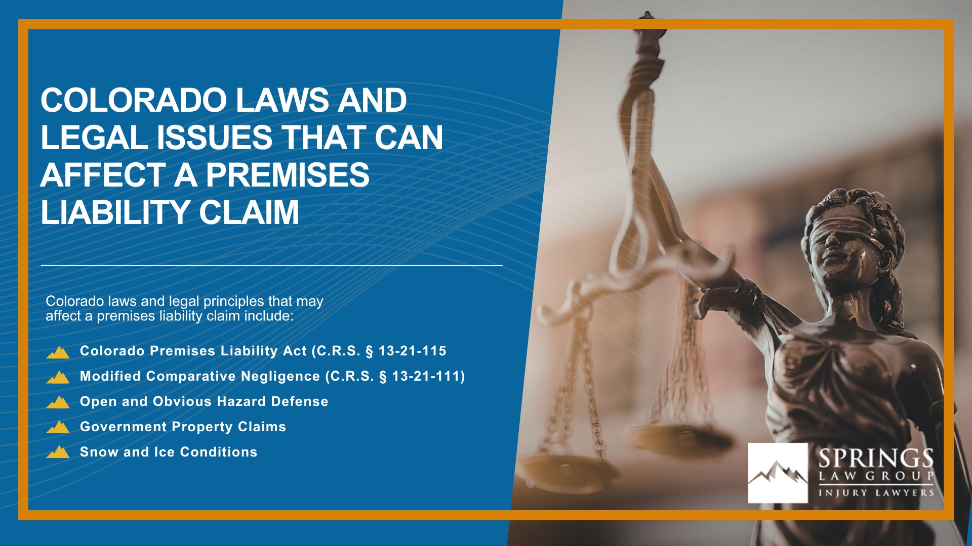 What is Premises Liability in Colorado; Property Owners Have a Duty to Keep Visitors Reasonably Safe; The Colorado Premises Liability Act; Common Premises Liability Accidents; Slip and Fall Accidents; Common Injuries in Premises Liability Cases; How Do You Prove a Premises Liability Case; Evidence That Can Help Support Your Claim; What If You Were Partly at Fault; Compensation Available in a Premises Liability Claim; How a Colorado Springs Premises Liability Lawyer Can Help; Do You Have a Premises Liability Case; Colorado Laws and Legal Issues That Can Affect a Premises Liability Claim