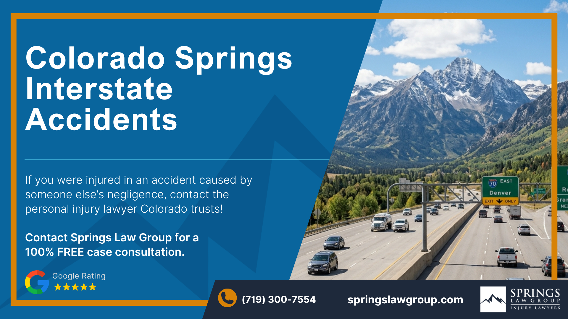 What Makes Interstate Accidents Different From Other Car Accidents; Common Causes of Interstate Accidents in Colorado Springs; Interstate Accidents on I-25, Highway 24, and Other Major Colorado Roadways; Who Can Be Held Liable for an Interstate Accident; How Springs Law Group Investigates Interstate Accident Claims; Evidence That Can Help Prove Fault After an Interstate Crash; Common Injuries Caused by Interstate Accidents; What Compensation Can You Recover After an Interstate Accident; How Insurance Companies Handle Interstate Accident Claims; What to Do After an Interstate Accident in Colorado Springs; How Colorado Law Affects Interstate Accident Claims; How Long Do You Have to File an Interstate Accident Claim in Colorado; Why Choose Springs Law Group for Your Interstate Accident Case; Contact a Colorado Springs Interstate Accident Lawyer Today; Colorado Springs Interstate Accidents