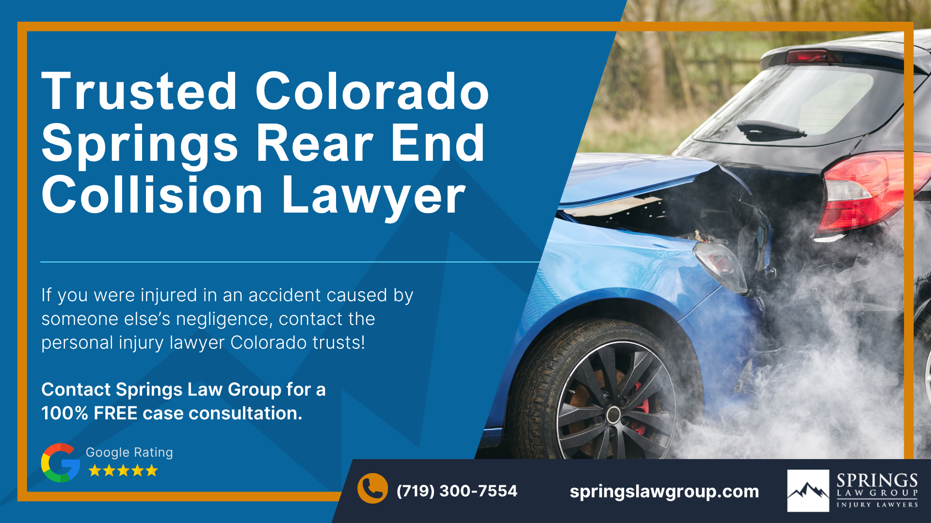 Rear-End Collisions in Colorado Springs; What to Do After a Rear-End Collision; Why Rear-End Accidents Are Often Disputed; Common Injuries in Rear-End Car Accidents; Who Is at Fault in a Rear-End Collision; Colorado Comparative Negligence and Rear-End Crashes; Do You Qualify for a Rear-End Car Accident Claim; Evidence in Rear-End Collision Claims; Damages in Legal Claims for Rear-End Car Accidents; Springs Law Group Colorado Springs Car Accident Lawyers; Colorado Springs Rear End Collision Lawyer (1)