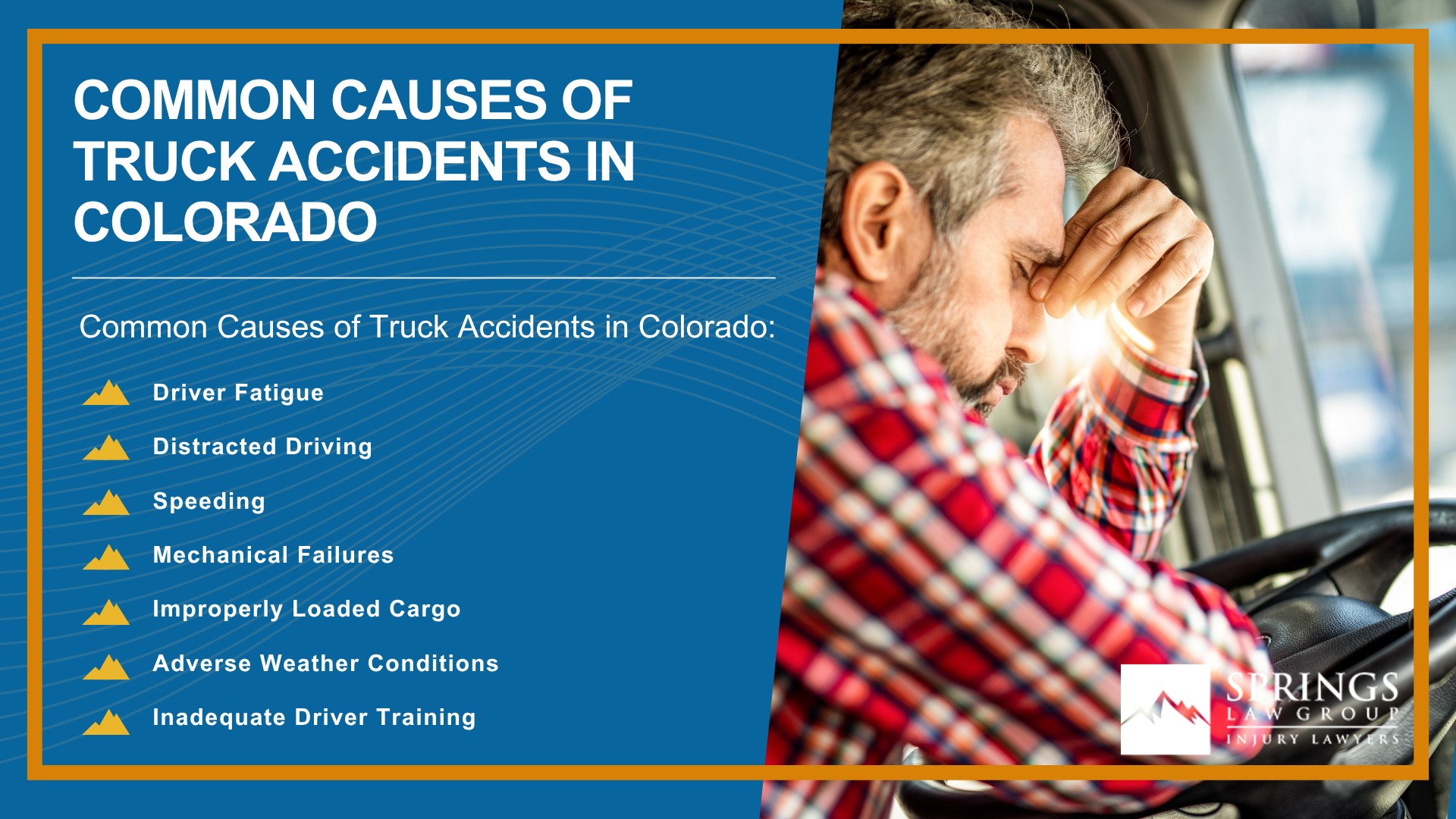 Meet Our Experienced Truck Accident Lawyers; Christopher Nicolaysen_ Colorado Springs Truck Accident Lawyer; How Much Does it Cost to Hire a Truck Accident Lawyer from Springs Law Group; What to Do After a Truck Accident in Colorado Springs, Colorado; Gather Evidence for a Truck Accident Claim; Damages in Truck Crash Cases; The Legal Process for Truck Accident Cases in Colorado; Who Can Be Liable in a Truck Accident Claim; Who Can File a Wrongful Death Lawsuit After a Fatal Truck Accident in Colorado; Common Causes of Truck Accidents in Colorado