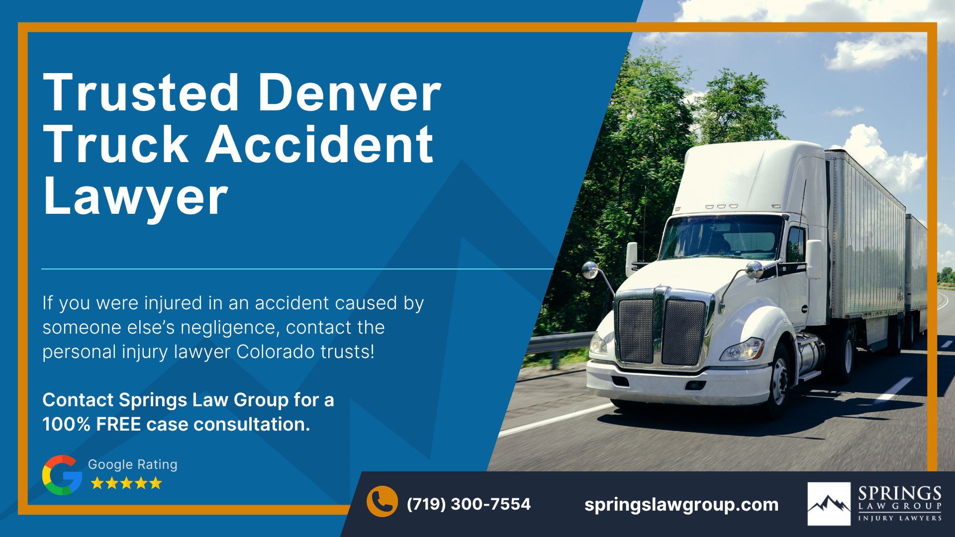 denver-truck-accident-lawyer-img; Types Of Truck Accidents We Handle In Denver, Colorado (CO); Common Causes Of Trucking Accidents In Denver, Colorado (CO); Common Injuries Sustained In Denver Truck Accidents; Liability in Trucking Accidents in Denver, Colorado; Compensation Available In A Denver Truck Accident Claim; Important Steps to Take After a Truck Accident in Denver, Colorado (CO); Springs Law Group_ Truck Accident Lawyers In Denver, Colorado (CO); Denver Truck Accident Lawyer