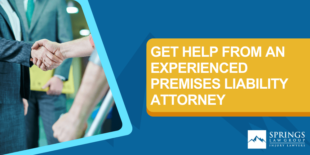 Colorado Springs Premises Liability Lawyer; Valid Premises Liability Claims; Proving Liability And Types Of Visitors; Get Help From An Experienced Premises Liability Attorney