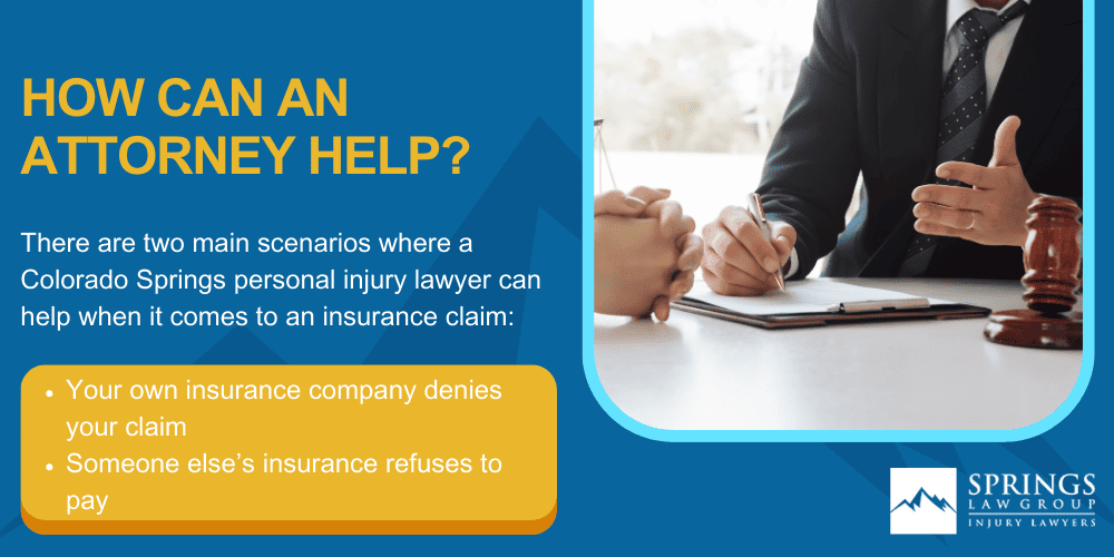 Colorado Springs Insurance Claims Lawyer; What Is An Insurance Claim; Why Would A Claim Get Denied; How Can An Attorney Help