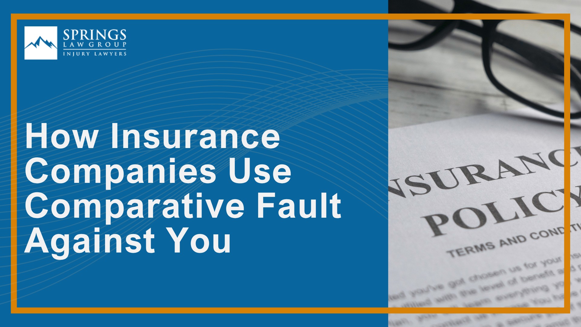 What Comparative Negligence Means in Colorado; How Insurance Companies Use Comparative Fault Against You