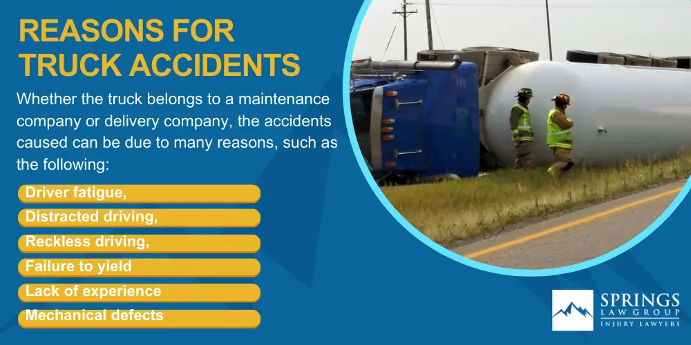 Colorado Springs Truck Accident Lawyer; Common Types Of Truck Accidents And Injuries; Reasons For Truck Accidents