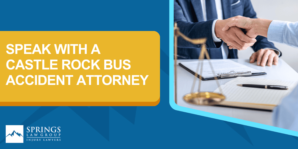 Castle Rock Bus Accident Lawyer; Types Of Injuries Seen After A Bus Wreck In Castle Rock; Common Causes Of Bus Crashes; Speak With A Castle Rock Bus Accident Attorney