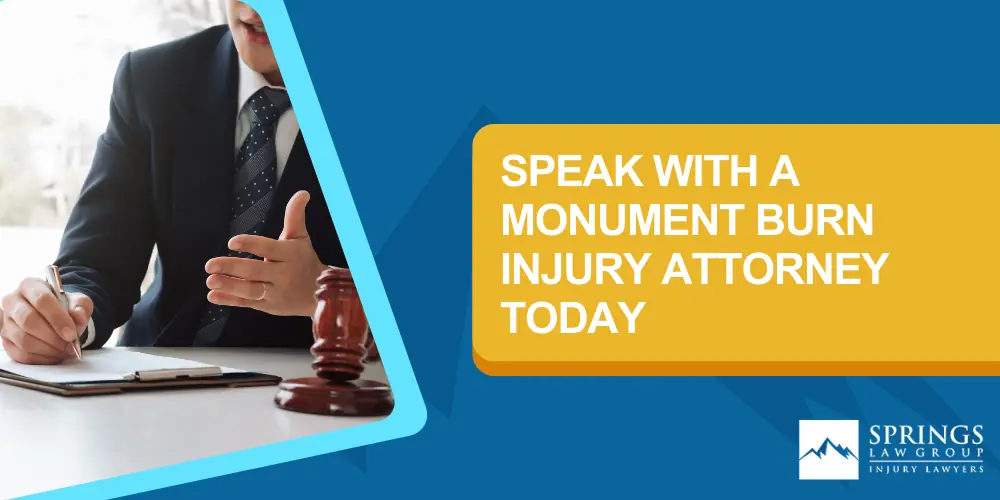 Monument Burn Injury Lawyer; Burn Injury Classifications; Determining Liability In Burn Injury Cases; Speak With A Monument Burn Injury Attorney Today