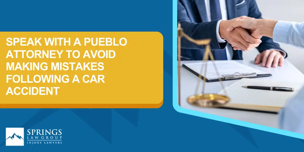 Mistakes to Avoid During a Pueblo Car Accident Case; Why Is Refusing Medical Treatment A Mistake; Avoid Talking To Insurance Reps Before Talking To An Attorney; Cashing An Insurance Check Early;  Speak With A Pueblo Attorney To Avoid Making Mistakes Following A Car Accident