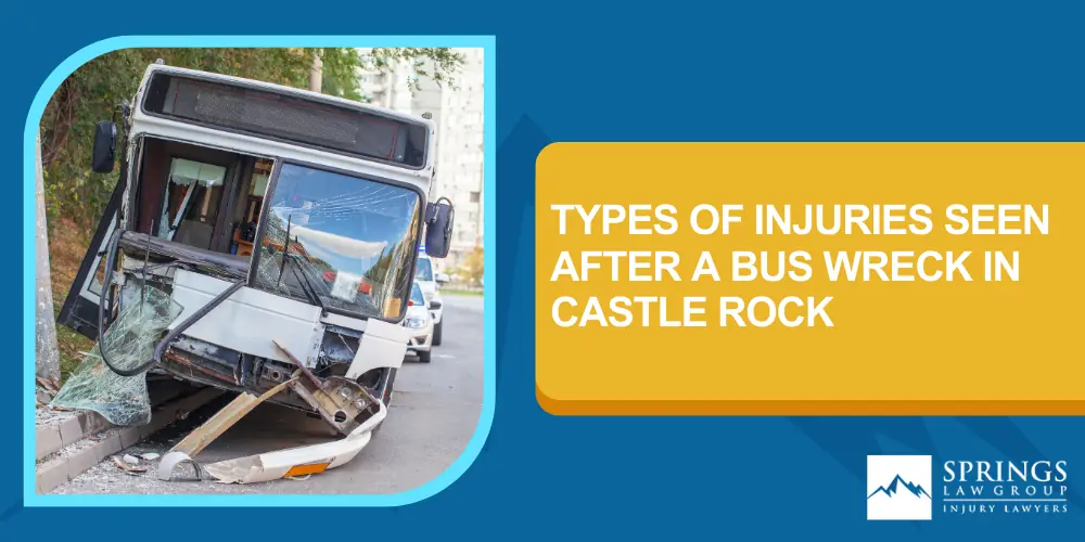 Castle Rock Bus Accident Lawyer; Types Of Injuries Seen After A Bus Wreck In Castle Rock