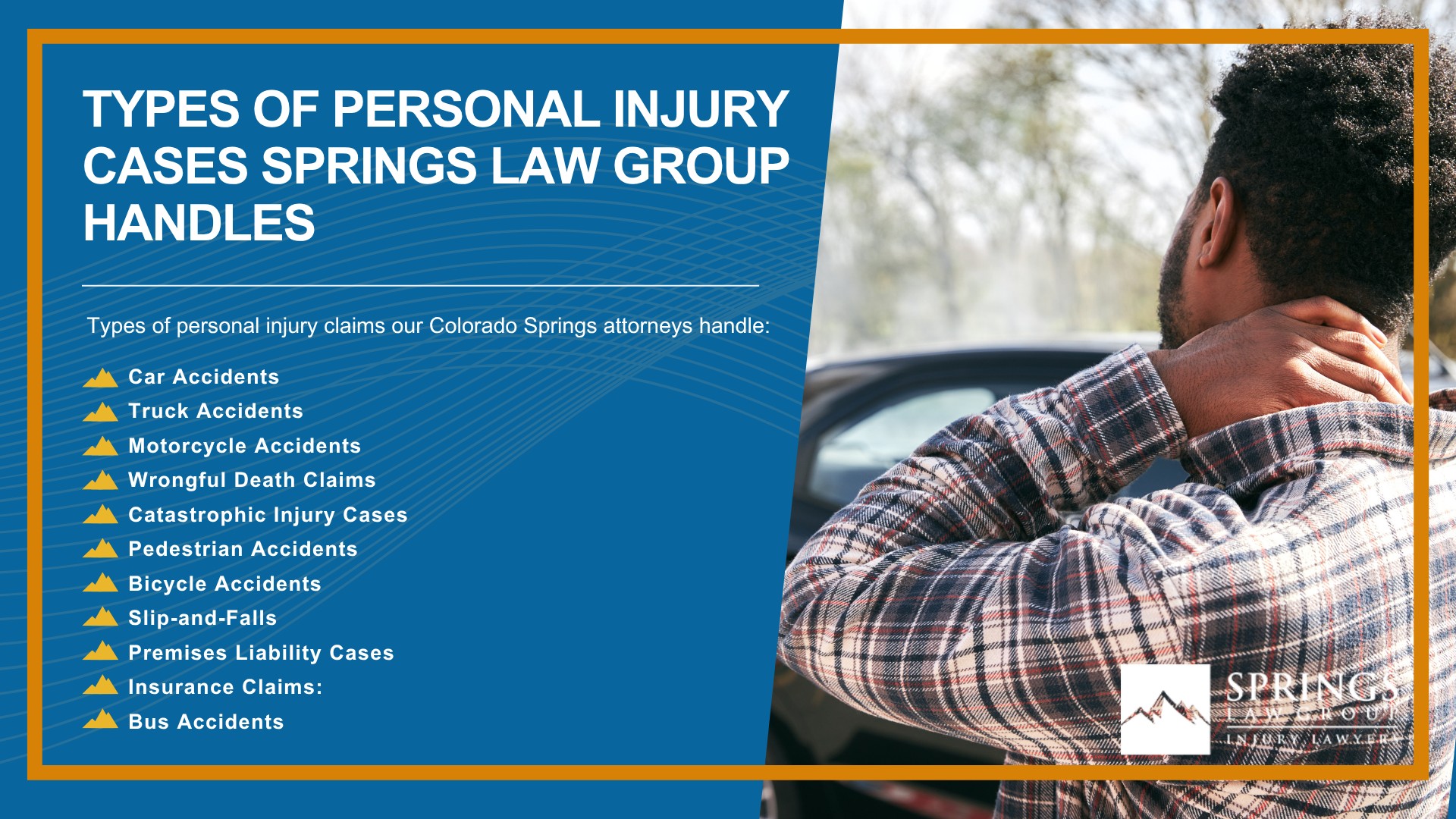 Our Colorado Springs Personal Injury Attorneys Get Results; Types of Personal Injury Cases Springs Law Group Handles