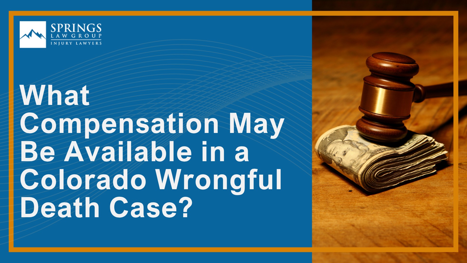When Can a Wrongful Death Claim Be Filed in Colorado; What Is a Wrongful Death Claim; Who Can File a Wrongful Death Claim in Colorado; The Process of Colorado Springs Wrongful Death Cases; What Compensation May Be Available in a Colorado Wrongful Death Case
