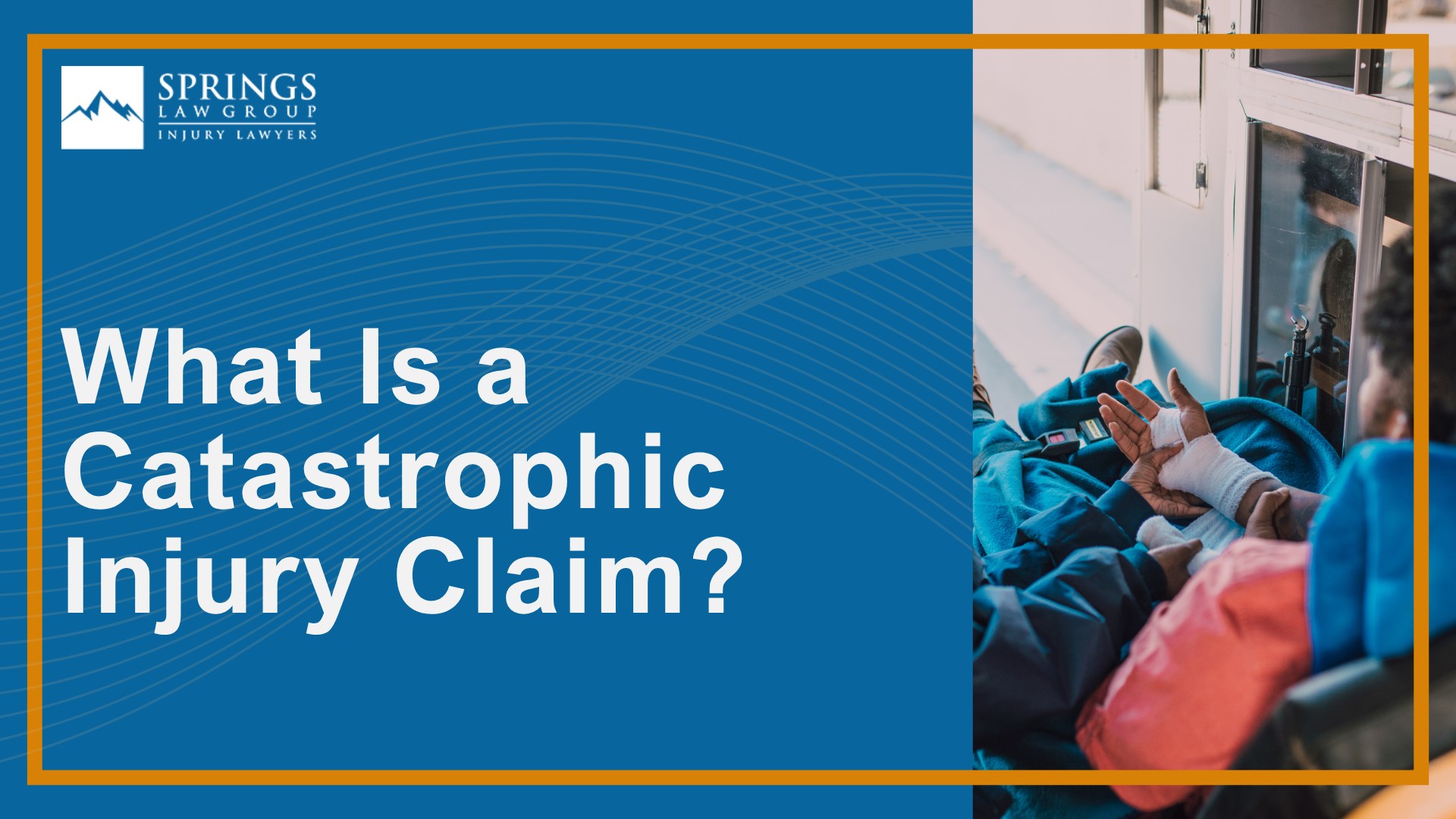 What Is a Catastrophic Injury Claim