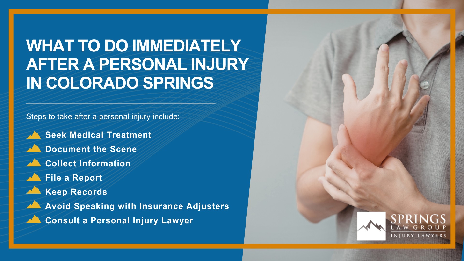 Our Colorado Springs Personal Injury Attorneys Get Results; Types of Personal Injury Cases Springs Law Group Handles; Do You Qualify for a Personal Injury Lawsuit; Gathering Evidence for a Personal Injury Case; Common Damages in Personal Injury Lawsuits; What To Do Immediately After a Personal Injury in Colorado Springs