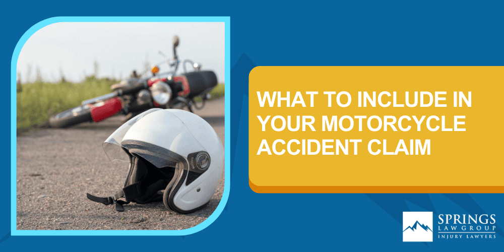 Colorado Springs Motorcycle Accident Lawyer; Comparative Negligence In A Motorcycle Accident Case; What To Include In Your Motorcycle Accident Claim