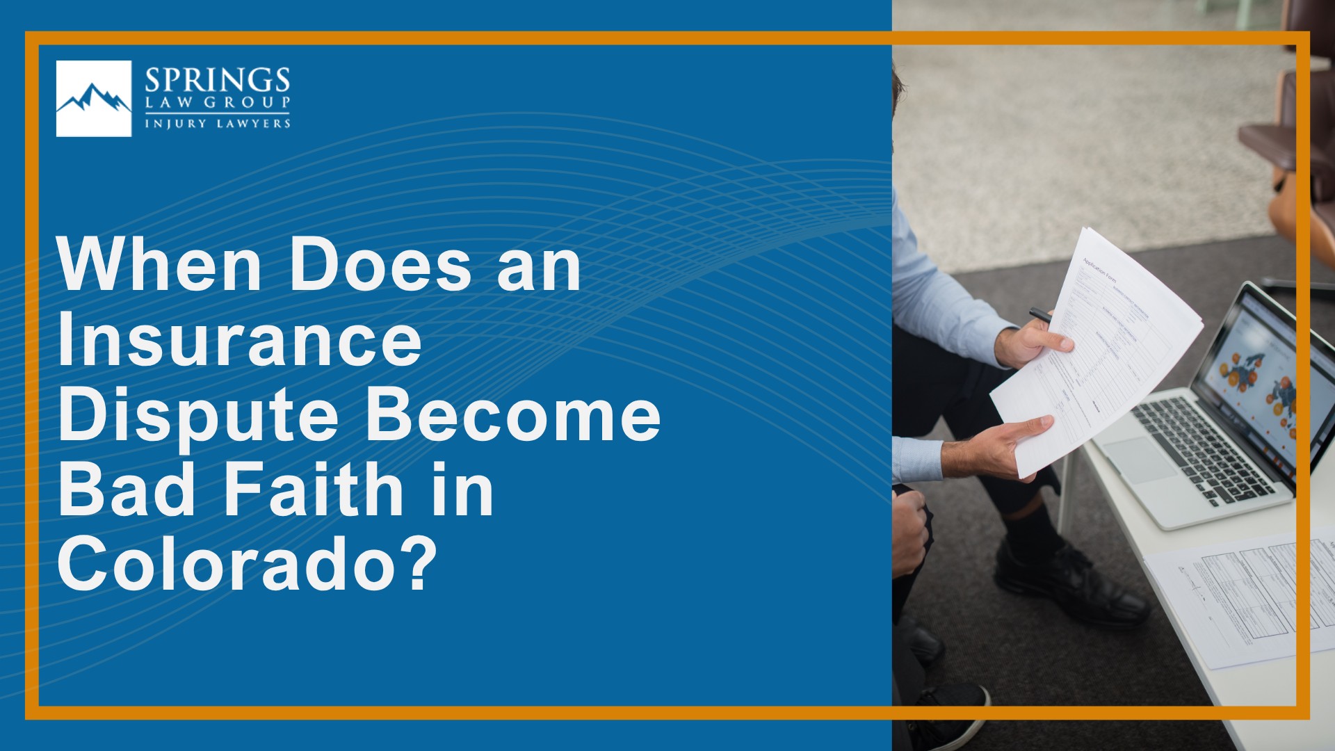 Understanding Insurance Claim Disputes in Colorado Springs; Other Types of Insurance Claim Disputes (Apart from Auto Accidents); When Does an Insurance Dispute Become Bad Faith in Colorado