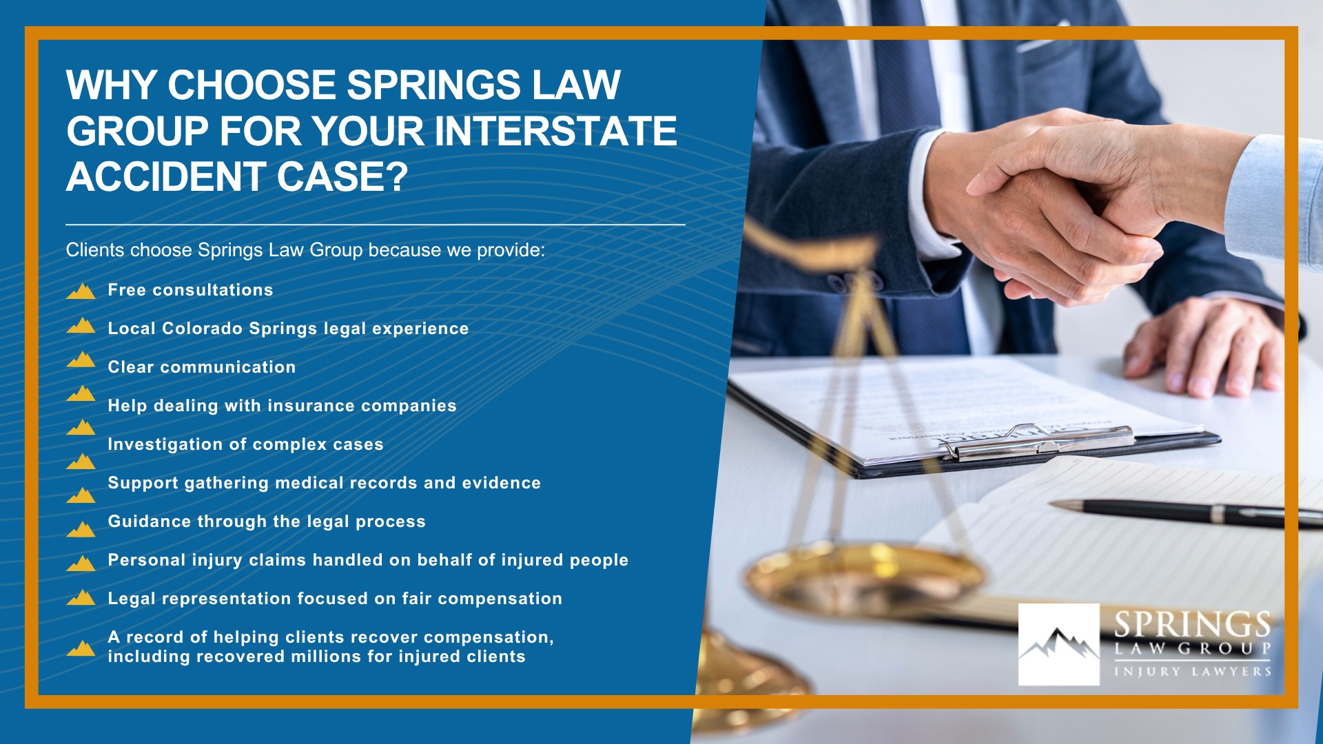 What Makes Interstate Accidents Different From Other Car Accidents; Common Causes of Interstate Accidents in Colorado Springs; Interstate Accidents on I-25, Highway 24, and Other Major Colorado Roadways; Who Can Be Held Liable for an Interstate Accident; How Springs Law Group Investigates Interstate Accident Claims; Evidence That Can Help Prove Fault After an Interstate Crash; Common Injuries Caused by Interstate Accidents; What Compensation Can You Recover After an Interstate Accident; How Insurance Companies Handle Interstate Accident Claims; What to Do After an Interstate Accident in Colorado Springs; How Colorado Law Affects Interstate Accident Claims; How Long Do You Have to File an Interstate Accident Claim in Colorado; Why Choose Springs Law Group for Your Interstate Accident Case