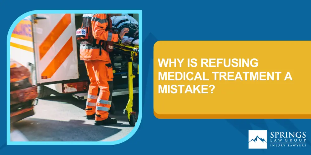 Mistakes to Avoid During a Pueblo Car Accident Case; Why Is Refusing Medical Treatment A Mistake
